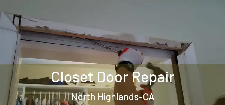  Closet Door Repair North Highlands-CA