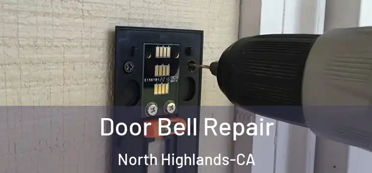 Door Bell Repair North Highlands-CA
