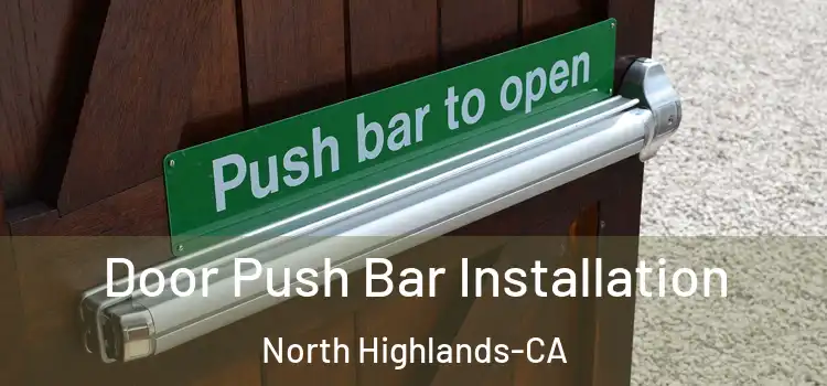  Door Push Bar Installation North Highlands-CA