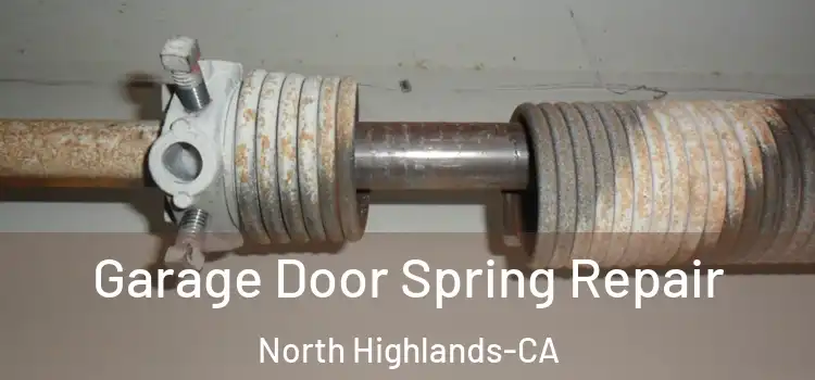  Garage Door Spring Repair North Highlands-CA
